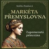 CD Markéta Přemyslovna - audiokniha - Melita Denková - Audioknihy - česká literatura CD Markéta Přemyslovna - audiokniha