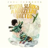 CD Tonda, Slávka a kouzelné světlo