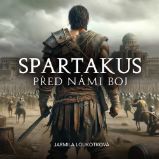 CD Spartakus - Před námi boj - audiokniha - Jarmila Loukotková - Audioknihy - česká literatura CD Spartakus - Před námi boj