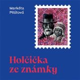 CD Holčička ze známky - audiokniha - Markéta Pilátová - Audioknihy - literatura faktu Holčička ze známky
