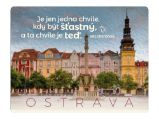 Magnet na lednici Ostrava "Je jen jedna chvíle, kdy být šťastný, a ta chvíle je teď" - Sri Chinmoy - Magnety Magnet na lednici Ostrava "Je jen jedna chvíle, kdy být šťastný, a ta chvíle je teď"