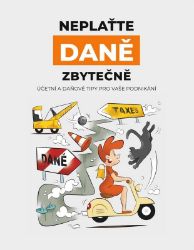 Neplaťte daně zbytečně! (2026) - Jana Jáčová - Ekonomie Neplaťte daně zbytečně! (2026)