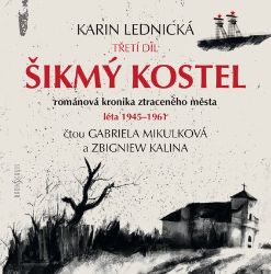 Šikmý kostel 3 - Šikmý kostel 3 - Románová kronika ztraceného města, léta 1945-1961 - 4 CD Šikmý kostel 3 - Šikmý kostel 3 - Románová kronika ztraceného města, léta 1945-1961 - 4 CD