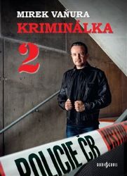 Kriminálka 2 - Miroslav Vaňura - České a slovenské detektivky Kriminálka 2