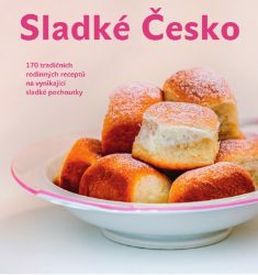 Sladké Česko - 170 tradičních rodinných receptů na vynikající sladké pochoutky Sladké Česko - 170 tradičních rodinných receptů na vynikající sladké pochoutky