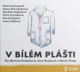 CD V bílém plášti - audiokniha - Petra Dvořáková,Marek Epstein,Irena Hejdová,Alena Mornštajnová,Petra Soukupová,Markéta Hejkalová,kolektiv autorů - Audioknihy - česká literatura CD V bílém plášti - audioknihovna