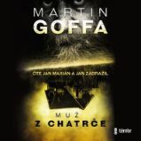CD Muž z chatrče - audiokniha - Martin Goffa - Audioknihy - detektivky a napětí CD Muž z chatrče - audioknihovna - audioknihovna