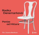 CD Peníze od Hitlera - audiokniha - Radka Denemarková - Audioknihy - světová literatura CD Peníze od Hitlera - audioknihovna