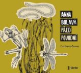 CD Před povodní - audiokniha - Anna Bolavá - Audioknihy - česká literatura CD Před povodní - audioknihovna