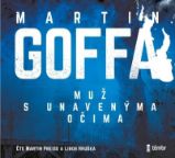 CD Muž s unavenýma očima - audiokniha - Martin Goffa - Audioknihy - detektivky a napětí CD Muž s unavenýma očima - audioknihovna