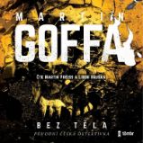 CD Bez těla - audiokniha - Martin Goffa - Audioknihy - detektivky a napětí CD Bez těla - audioknihovna