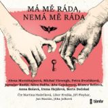 CD Má mě ráda, nemá mě ráda - audiokniha - Jaroslav Rudiš,Alena Mornštajnová,Bianca Bellová,Irena Hejdová,Petra Dvořáková,Michal Viewegh,Boris Dočekal,Aňa Geislerová,Anna Bolavá,Alice Nellis,kolektiv autorů - Audioknihy - česká literatura CD Má mě ráda, nemá mě ráda - audioknihovna