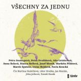 CD Všechny za jednu - audiokniha - Irena Hejdová,Petra Soukupová,Marek Epstein,Aňa Geislerová,Pavla Koucká,Anna Bolavá,Petra Dvořáková,Bianca Bellová,Josef Moník,kolektiv autorů - Audioknihy - česká literatura CD Všechny za jednu - audioknihovna
