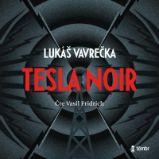 CD Tesla Noir - audiokniha - Lukáš Vavrečka - Audioknihy - detektivky a napětí CD Tesla Noir - audioknihovna