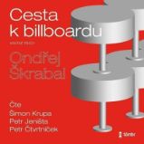 CD Cesta k billboardu - audiokniha - Ondřej Škrabal - Audioknihy - česká literatura CD Cesta k billboardu - audioknihovna