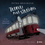 CD Tramvaj plná strašidel - audiokniha - Petra Braunová - Audioknihy - pro děti CD Tramvaj plná strašidel - audioknihovna