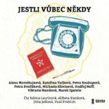 CD Jestli vůbec někdy - audiokniha - Kateřina Tučková,Ondřej Neff,Viktorie Hanišová,Petra Soukupová,Michaela Klevisová,Alena Mornštajnová,Petra Dvořáková,Marek Epstein,kolektiv autorů - Audioknihy - česká literatura CD Jestli vůbec někdy - audioknihovna