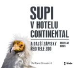 CD Supi v hotelu Continental a další zápisky ředitele zoo - audioknihovna
