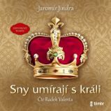 CD Sny umírají s králi - audiokniha - Jaromír Jindra - Audioknihy - česká literatura CD Sny umírají s králi - audioknihovna