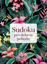 Sudoku pro dobrou pohodu - Křížovky Sudoku pro dobrou pohodu