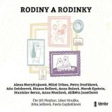 CD Rodiny a rodinky - audiokniha - Stanislav Beran,Mark Epstein,Bianca Bellová,Petra Dvořáková,Miloš Urban,Anna Bolavá,Aňa Geislerová,Anna Musilová,Alena Mornštajnová,kolektiv autorů - Audioknihy - česká literatura CD Rodiny a rodinky - audioknihovna