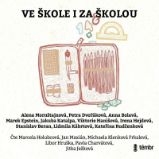 CD Ve škole i za školou - audiokniha - Lidmila Kábrtová,Marek Epstein,Kateřina Rudčenková,Petra Dvořáková,Alena Mornštajnová,Viktorie Hanišová,Anna Bolavá,Jakuba Katalpa,Stanislav Beran,kolektiv autorů - Audioknihy - česká literatura CD Ve škole i za školou - audioknihovna