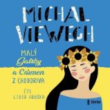 CD Malý Gatsby a Carmen z Chodoriva - audiokniha - Michal Viewegh - Audioknihy - česká literatura CD Small Gatsby a Carmen z Chodorova - audioknihovna