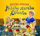 CD Dědečku, vyprávěj – Příběhy starého Orientu - audiokniha - Ladislav Špaček - Audioknihy - pro děti CD Dědečku, vyprávěj na dobrou noc - audioknihovna