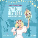 CD Svatební historky aneb Jak jsem se nevdala - audiokniha - Lucie Macháčková - Audioknihy - česká literatura CD Historky ze svateb - audioknihovna
