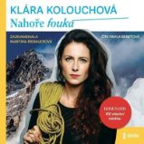 CD Nahoře fouká - audiokniha - Klára Kolouchová - Audioknihy - populárně naučná CD Nahoře fouká - audioknihovna