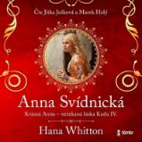 CD Anna Svídnická – Krásná Anna – nečekaná láska Karla IV. - audioknihovna