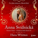CD Anna Svídnická – Krásná Anna – nečekaná láska Karla IV. - audiokniha - Hana Whitton - Audioknihy - česká literatura CD Anna Svídnická – Krásná Anna – nečekaná láska Karla IV. - audioknihovna