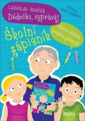 Dědečku, vyprávěj – Školní zápisník - Ladislav Špaček - Deníky a zápisníky pro děti Dědečku, vyprávěj – Školní zápisník