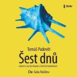 CD Šest dnů - audiokniha - Tomáš Padevět - Audioknihy - česká literatura CD Šest dnů - audioknihovna