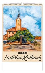 Kalendář nástěnný 2026 - Ladislav Kulhavý - Nástěnné kalendáře Ladislav Kulhavý 2026 - nástěnný kalendář