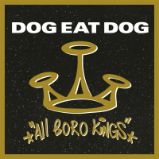 LP Dog Eat Dog - All Boro Kings LP Dog Eat Dog - All Boro Kings