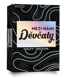 Mezi námi děvčaty - Karetní hry Mezi námi děvčaty - karetní hra