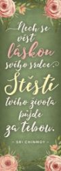 Plechová cedulka - Nech se vést láskou svého srdce. Štěstí tvého života půjde za tebou Plechová cedulka - Nech se vést láskou svého srdce. Štěstí tvého života půjde za tebou