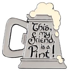 Pán prstenů Magnet - This, my firend, is a Pint!