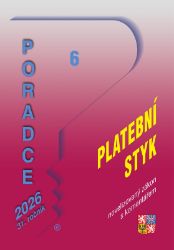 Poradce 6/2026 Zákon o platebním styku po novelách s komentářem Poradce 6/2026 Zákon o platebním styku po novelách s komentářem