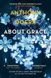 About Grace - Anthony Doerr - Romány v angličtině About Grace