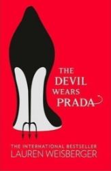 The Devil Wears Prada : Loved the Movie? Read the Book! The Devil Wears Prada : Loved the Movie? Read the Book!