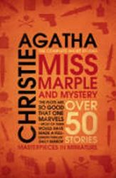 Miss Marple and Mystery : The Complete Short Stories Miss Marple and Mystery : The Complete Short Stories