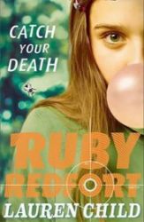 Catch Your Death - Lauren Child - Dětská cizojazyčná literatura Catch Your Death