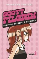 Scott Pilgrim and the Infinite Sadness: Volume 3 Scott Pilgrim and the Infinite Sadness: Volume 3