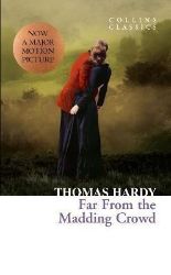 Far From the Madding Crowd - Thomas Hardy - Collins Classics Far From the Madding Crowd
