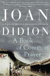 A Book of Common Prayer - Joan Didion - Klasická literatura v angličtině A Book of Common Prayer