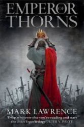 Emperor of Thorns - Mark Lawrence - Fantasy v angličtině Emperor of Thorns