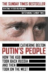 Putin's People : How the KGB Took Back Russia and Then Took on the West Putin's People : How the KGB Took Back Russia and Then Took on the West