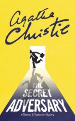 The Secret Adversary : A Tommy & Tuppence Mystery - Agatha Christie - Knihy Agathy Christie v angličtině The Secret Adversary : A Tommy & Tuppence Mystery